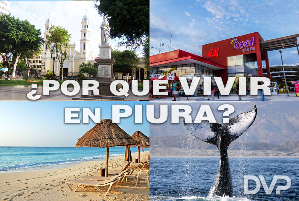 ¿Por qué vivir en Piura?